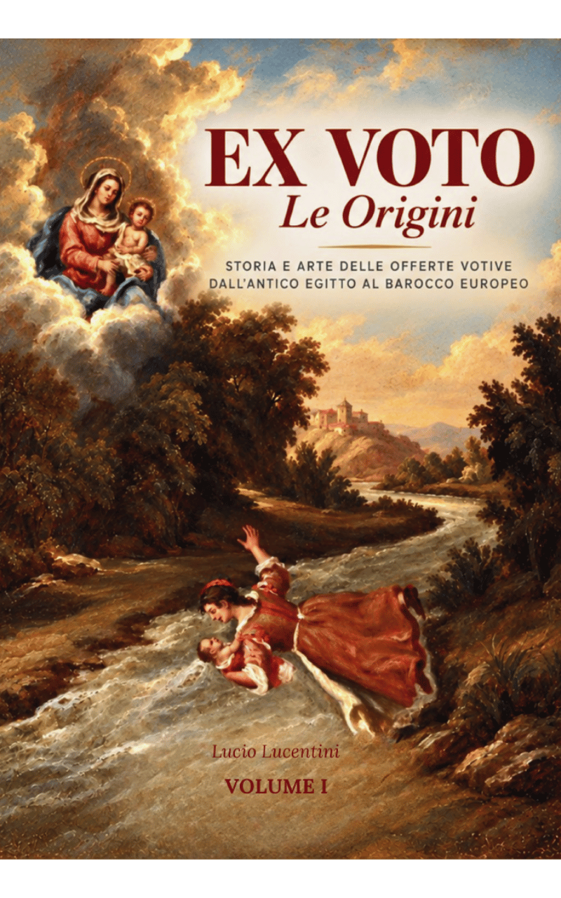 EX VOTO Le Origini: Storia e Arte delle Offerte Votive dall'Antico Egitto al Barocco Europeo